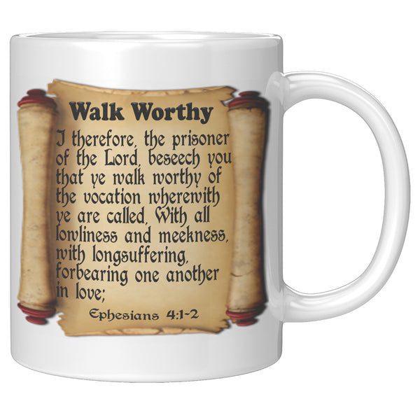 WALK WORTHY  -Ephesians 4:1 & 2