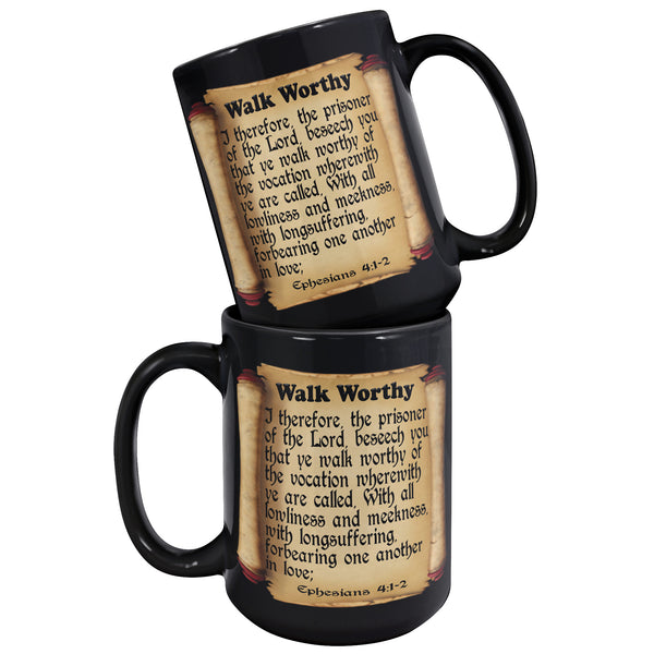 WALK WORTHY  -Ephesians 4:1 & 2