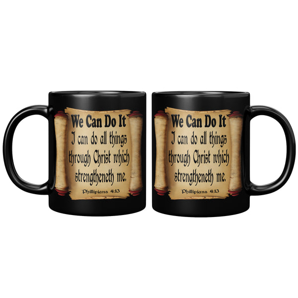 WE CAN DO IT  -Phillipians 4:13