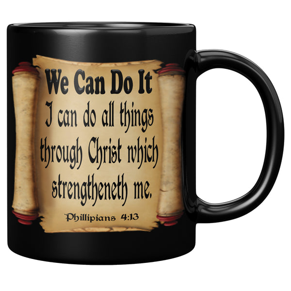 WE CAN DO IT  -Phillipians 4:13
