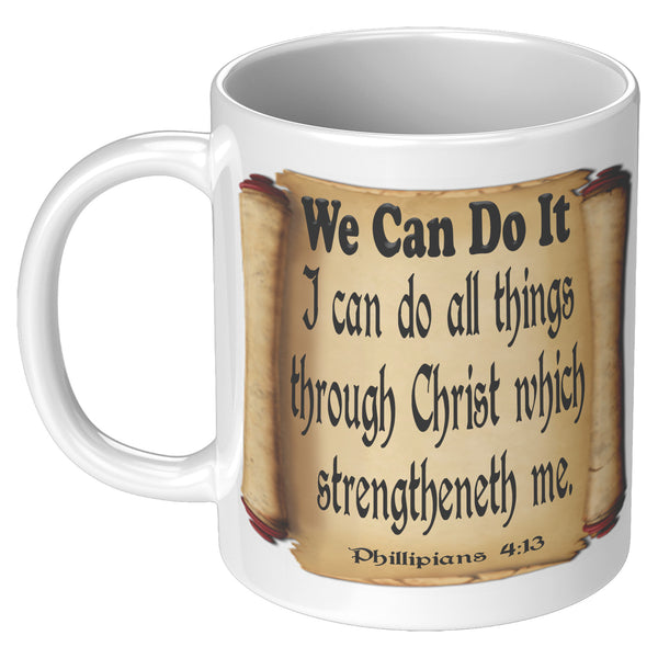 WE CAN DO IT  -Phillipians 4:13