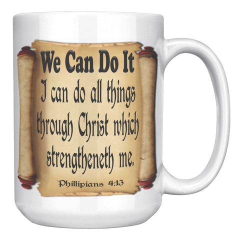 WE CAN DO IT  -Phillipians 4:13