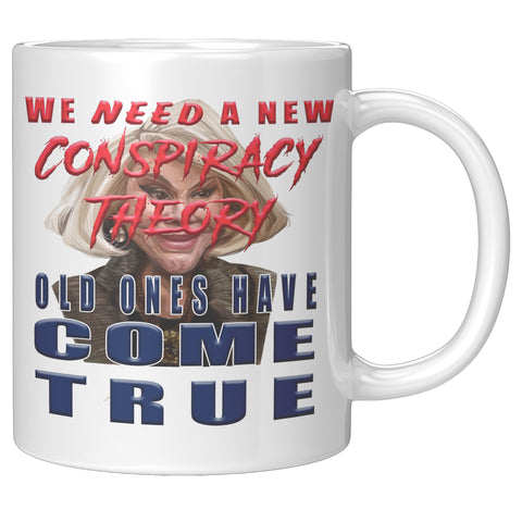 JOAN RIVERS  -WE NEED A NEW CONSPIRACY THEORY  -THE OLD ONES HAVE COME TRUE