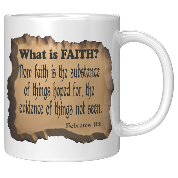 WHAT IS FAITH?   -Hebrews 11:1