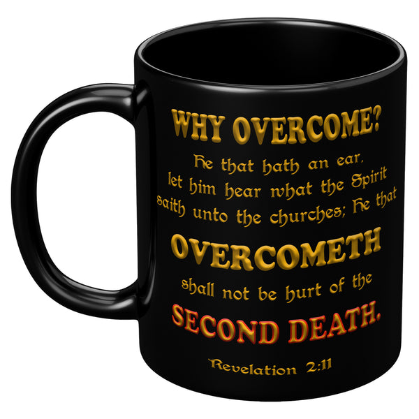 WHY OVERCOME?  -Revelation 2:11