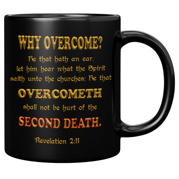 WHY OVERCOME?  -Revelation 2:11