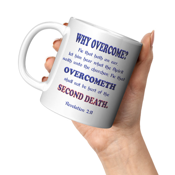 WHY OVERCOME?  -Revelation 2:11