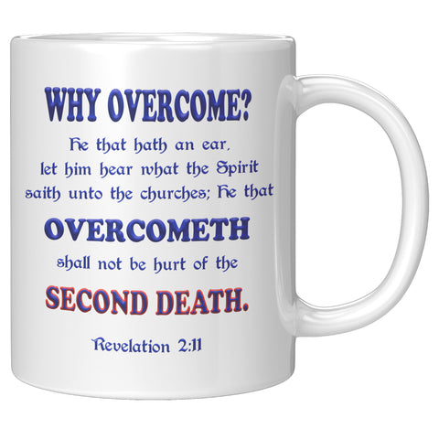 WHY OVERCOME?  -Revelation 2:11