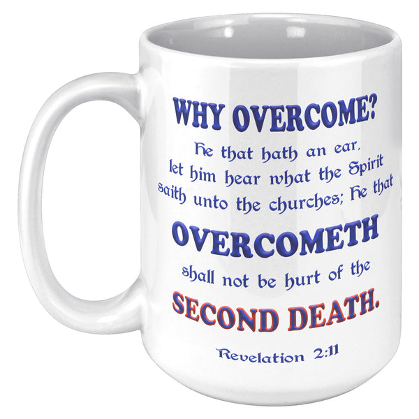 WHY OVERCOME?  -Revelaton 2:11