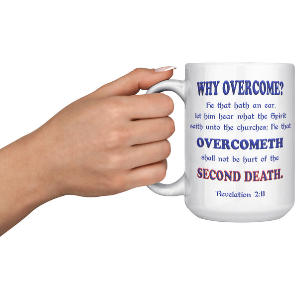 WHY OVERCOME?  -Revelaton 2:11