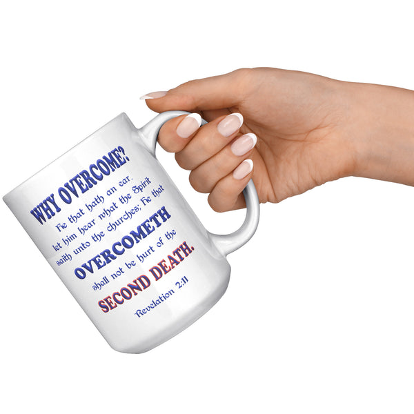 WHY OVERCOME?  -Revelaton 2:11