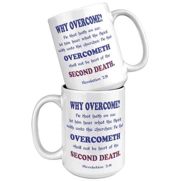 WHY OVERCOME?  -Revelaton 2:11