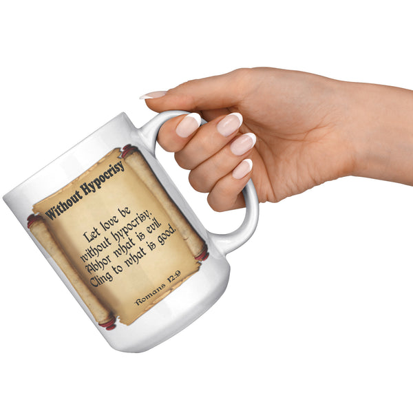 WITHOUT HYPOCRISY  -Romans 12:9