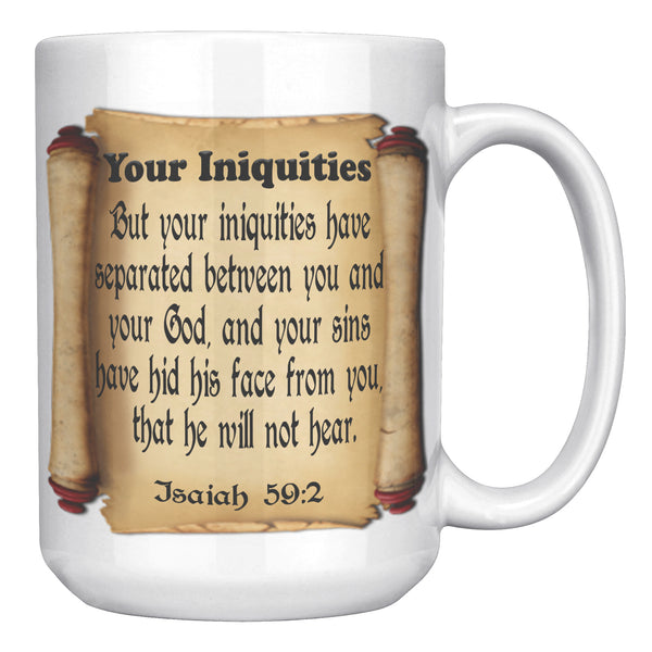 YOUR INIQUITIES  -Isaiah 59:2