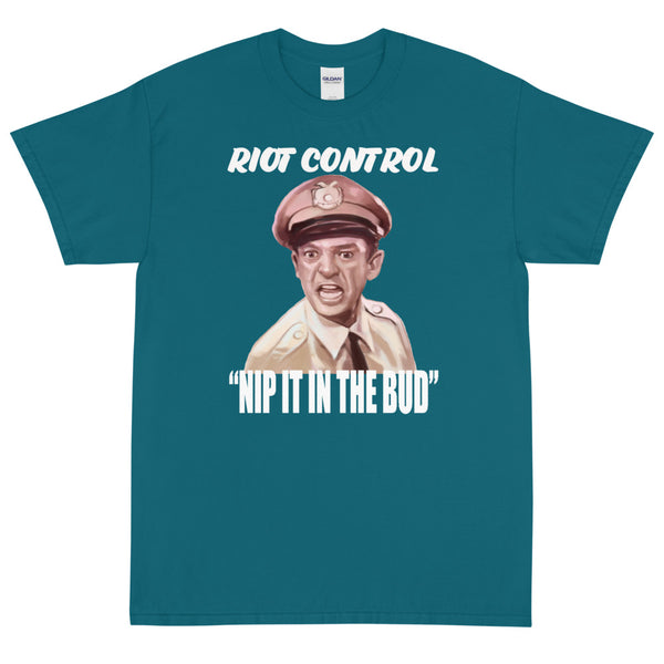 RIOT CONTROL -"NIP IT IN THE BUD"
