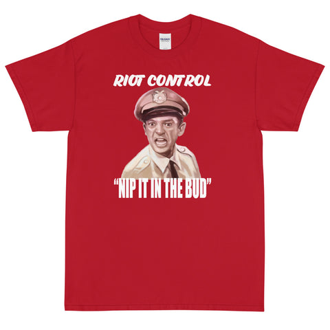 RIOT CONTROL  -"NIP IT IN THE BUD"