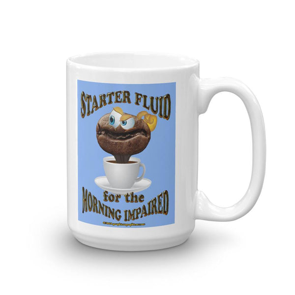 COFFEE HUMOR -STARTER FLUID -FOR THE MORNING IMPAIRED