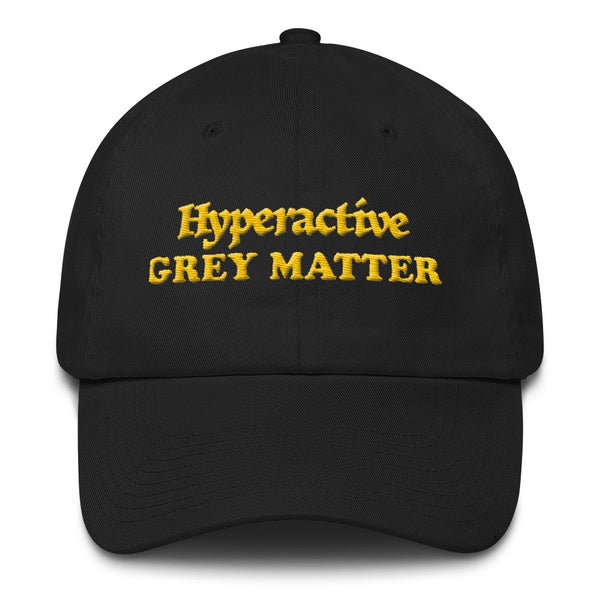 Hyperactive GREY MATTER
