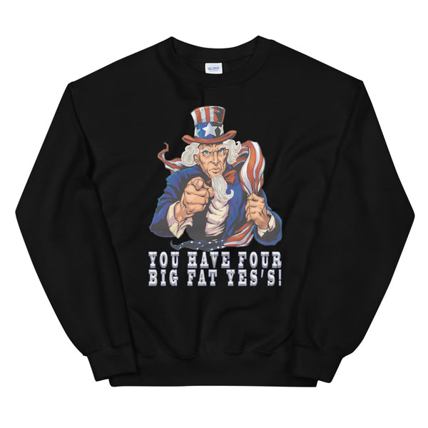 UNCLE SAM -YOU HAVE FOUR BIG FAT YES'S