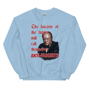 WINSTON CHURCHILL -"THE FASCISTS OF THE FUTURE WILL CALL THEMSELVES ANTI-FASCISTS"