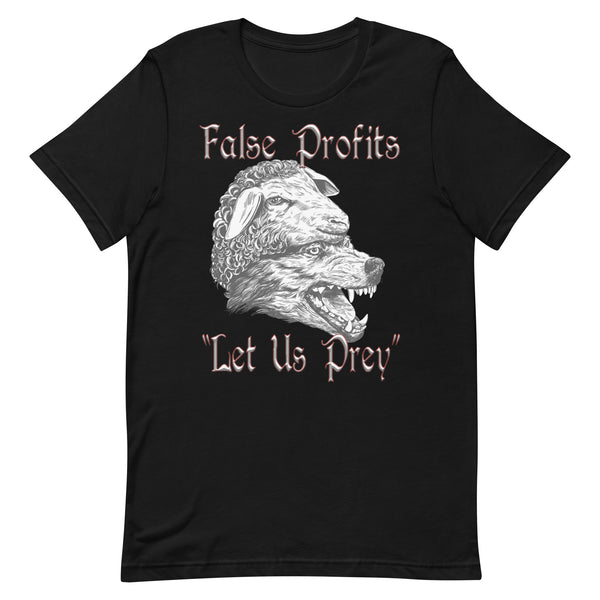 FALSE PROFITS  -"LET US PREY"