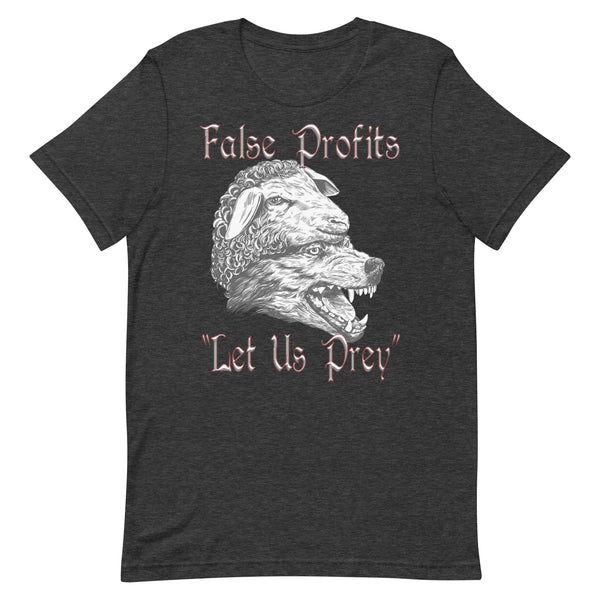 FALSE PROFITS  -"LET US PREY"