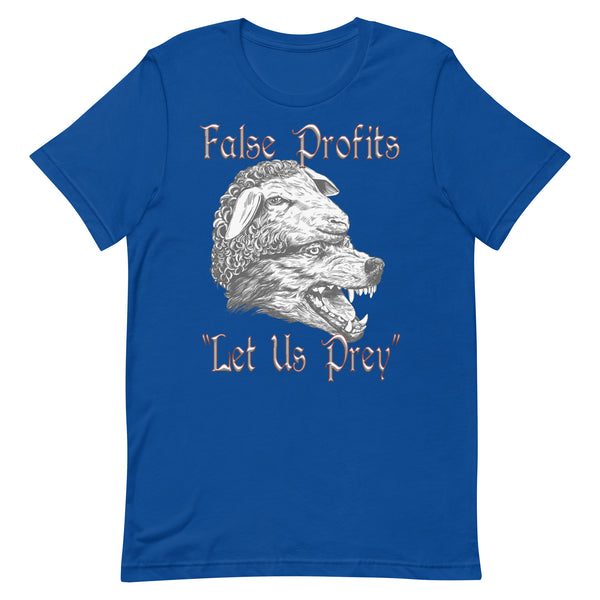 FALSE PROFITS  -"LET US PREY"