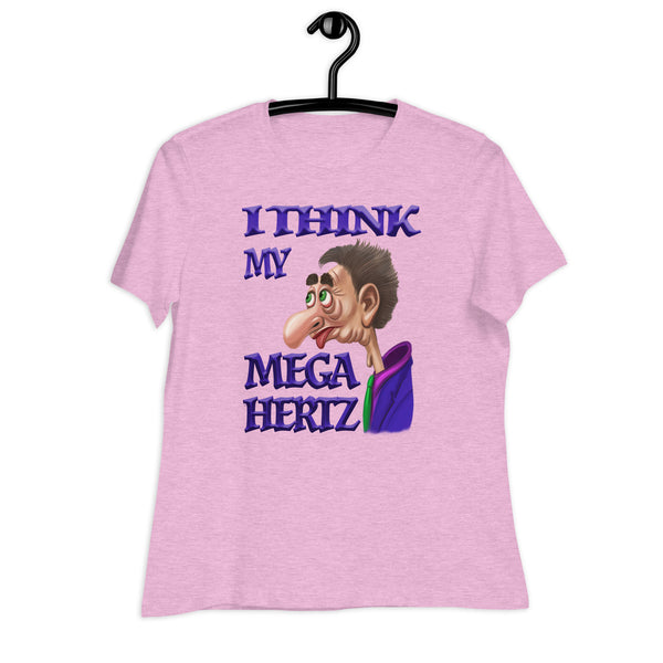 I THINK MY MEGA HERTZ